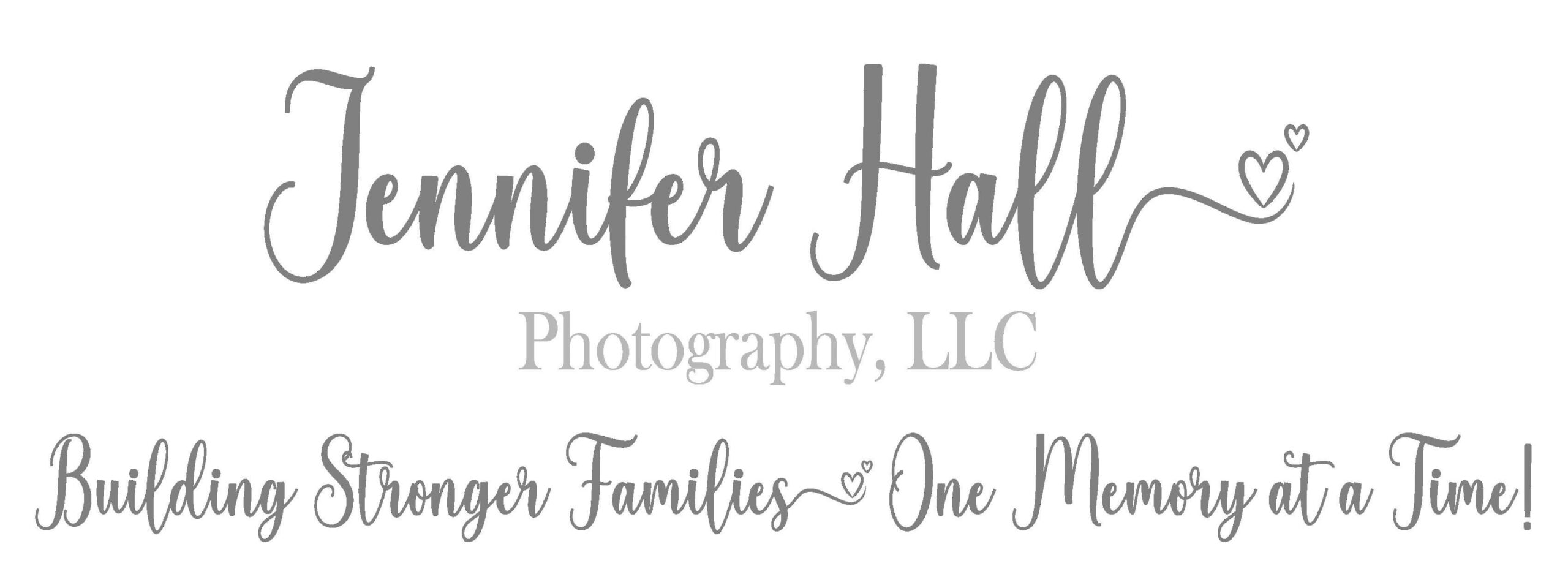 The words “Jennifer Hall Photography, LLC Building Stronger Families One Memory at a Time!” for the business name and slogan of a family photography business in North East, PA.