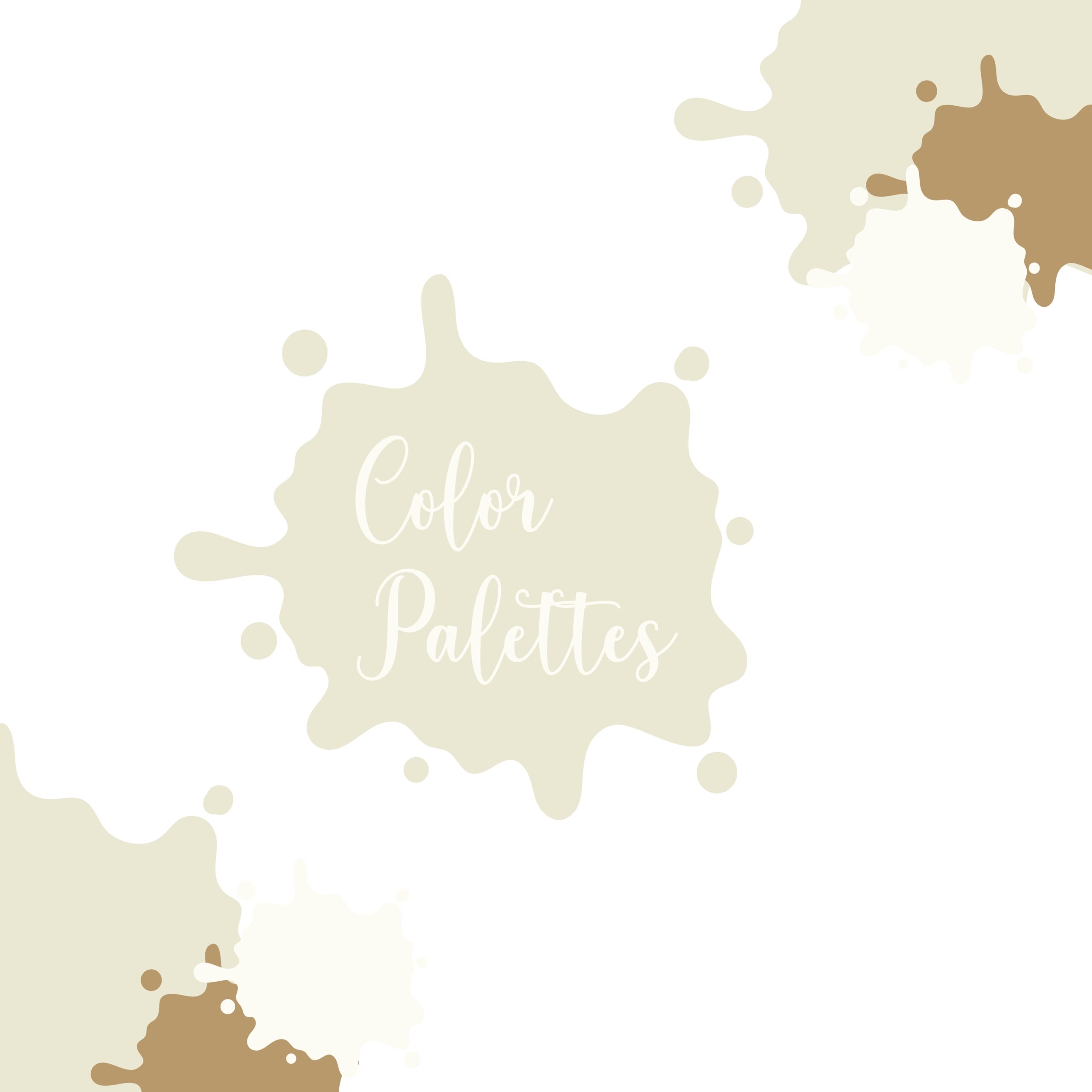 Beige, cream, and tan paint splotches with the words “Color Palettes.”